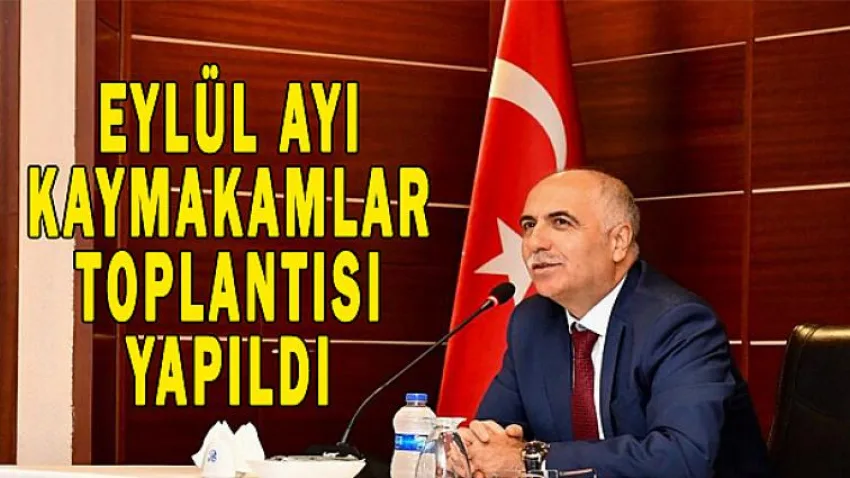 Eylül Ayı Kaymakamlar Toplantısı