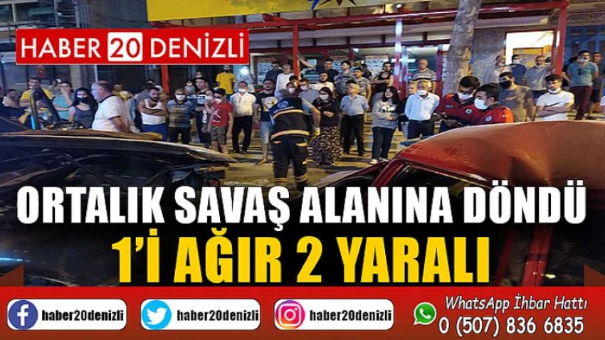 Ortalık Savaş Alanına Döndü 1'İ Ağır 2 Yaralı