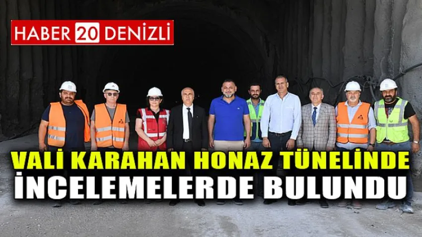 Vali Karahan Honaz Tünelinde İncelemelerde Bulundu