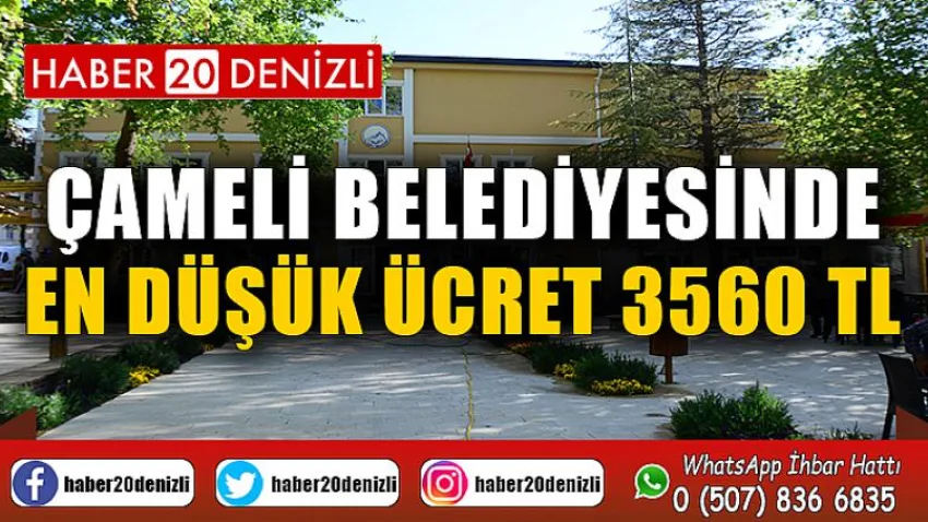 Çameli Belediyesinde En Düşük Ücret 3560 Tl