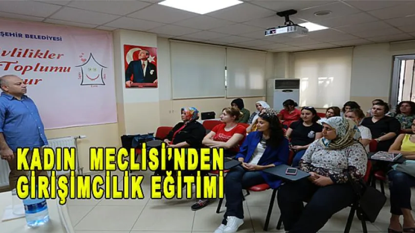 Kadın Meclisi’nden Girişimcilik Eğitimi
