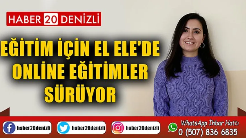 Eğitim için El Ele'de online eğitimler sürüyor