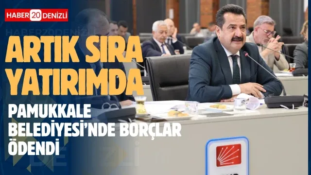 Pamukkale Belediyesi’nde Borçlar Ödendi, Artık Sıra Yatırımda