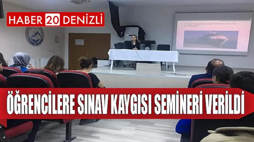 Öğrencilere Sınav Kaygısı Semineri Verildi