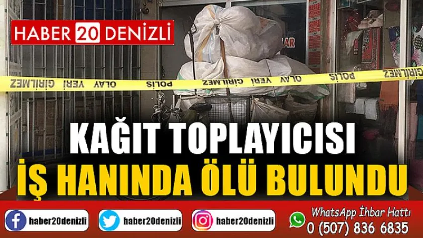 Kağıt toplayıcısı, iş hanında ölü bulundu