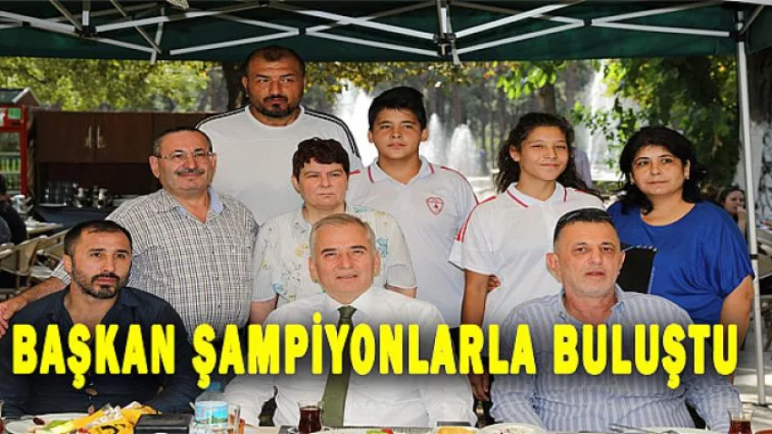 Başkan Şampiyonlarla Buluştu