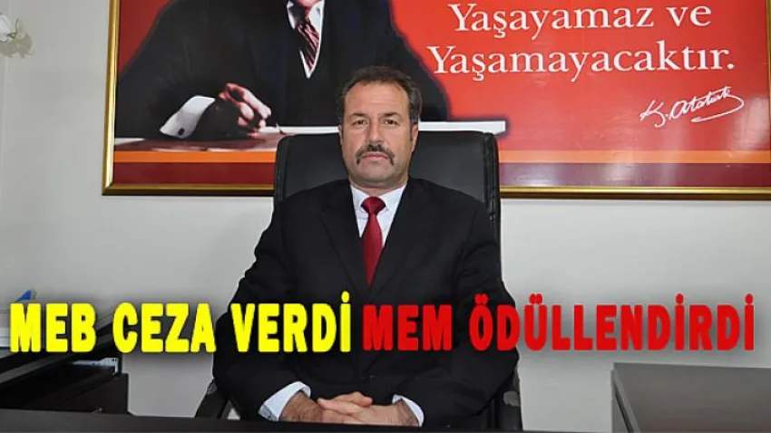 MEB Ceza Verdi, Mem Ödüllendirdi!