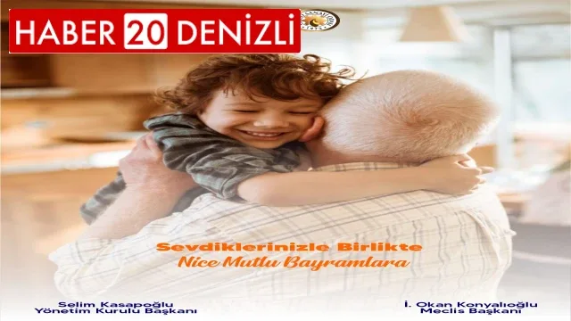 Denizli Sanayi Odası Yönetim Kurulu Başkanı Selim Kasapoğlu’nun Ramazan Bayramı Tebrik Mesajı