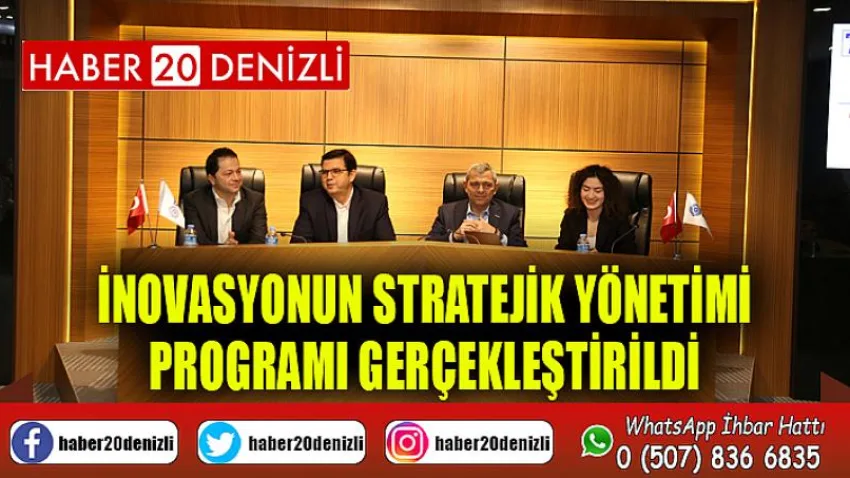 İnovasyonun Stratejik Yönetimi Programı Gerçekleştirildi.