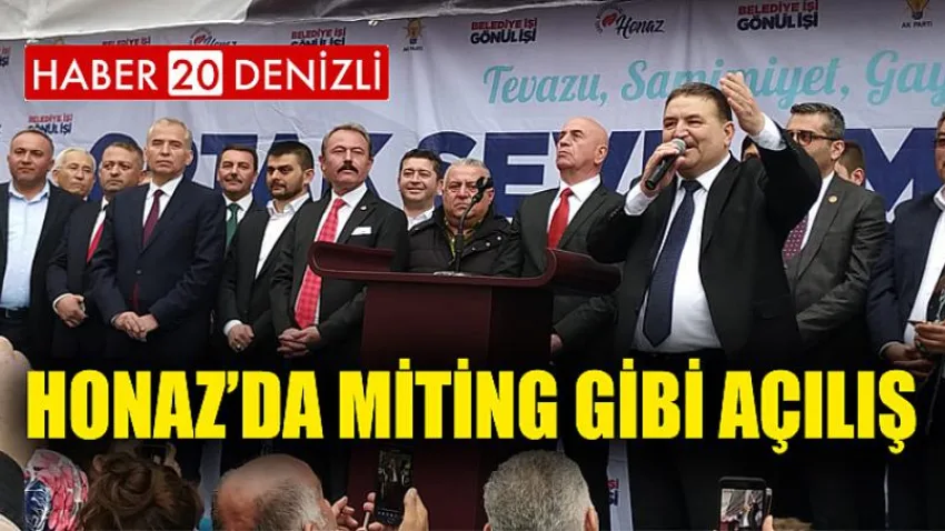 Honaz'da Miting Gibi Açılış