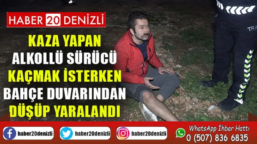 Kaza yapan alkollü sürücü kaçmak isterken bahçe duvarından düşüp yaralandı