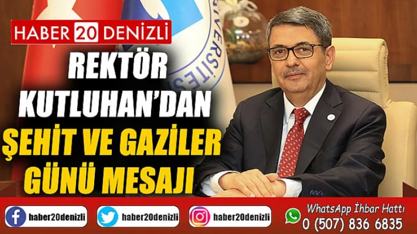 Rektör Kutluhan’dan Şehit ve Gaziler Günü Mesajı