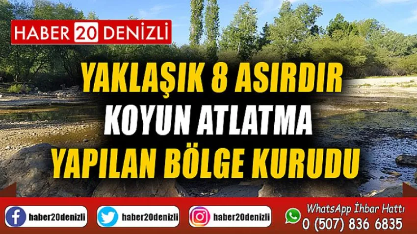 Yaklaşık 8 asırdır koyun atlatma yapılan bölge kurudu