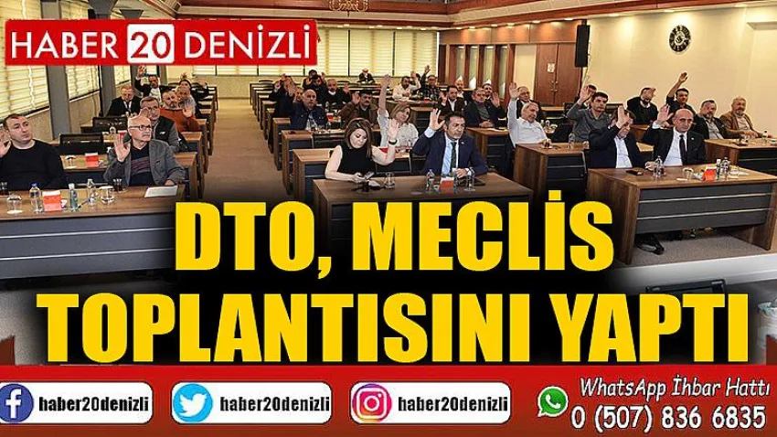DTO, Meclis Toplantısını Yaptı
