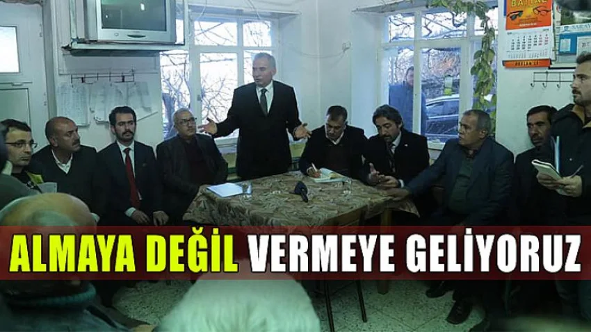 Almaya Değil Vermeye Geliyoruz