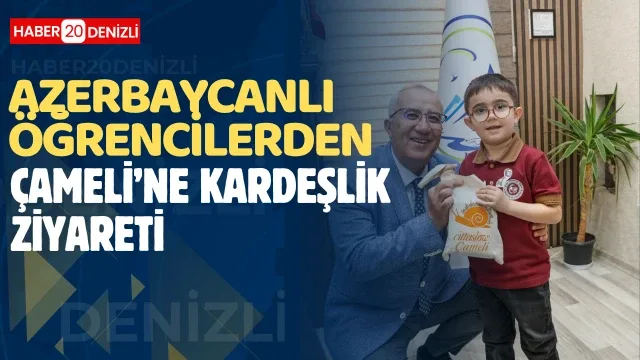 Azerbaycanlı öğrencilerden Çameli’ne kardeşlik ziyareti