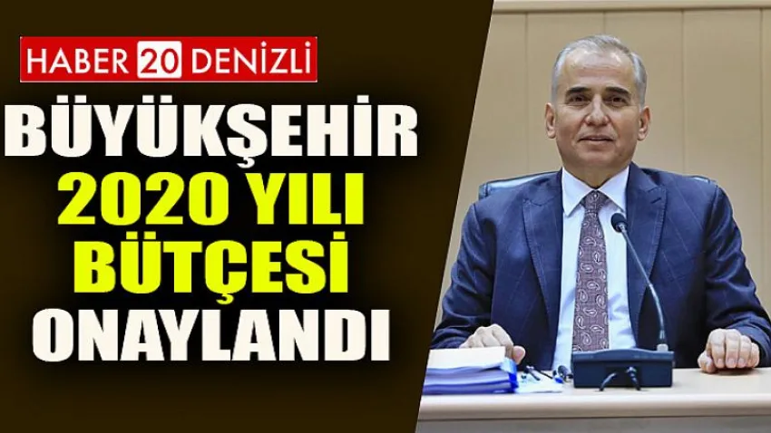 Büyükşehir 2020 yılı bütçesi onaylandı