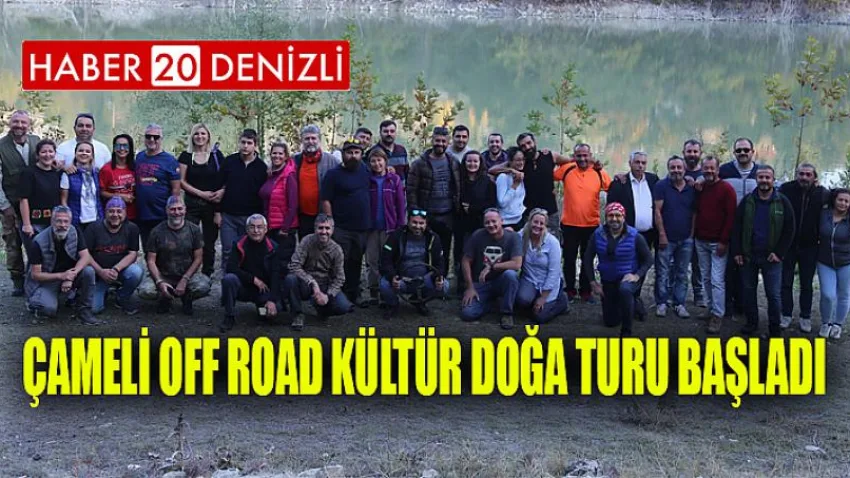 Çameli Off road Kültür Doğa Turu Başladı