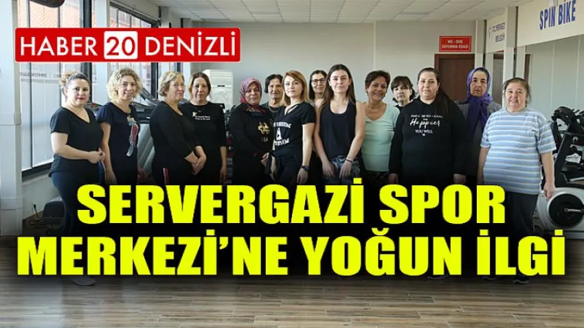 Servergazi Spor Merkezi’ne Yoğun İlgi