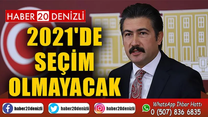 2021'de seçim olmayacak