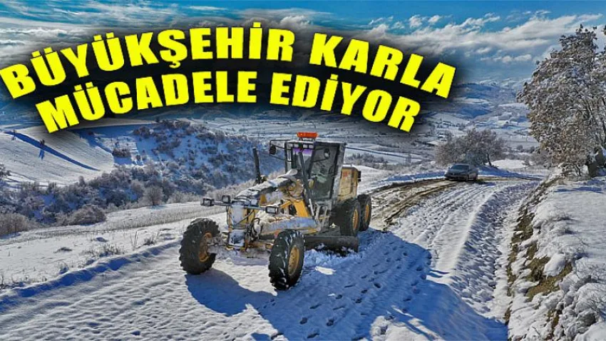 Büyükşehir'den karla kesintisiz mücadele