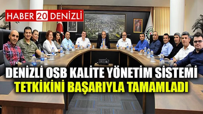 Denizli OSB Kalite Yönetim Sistemi Tetkikini Başarıyla Tamamladı