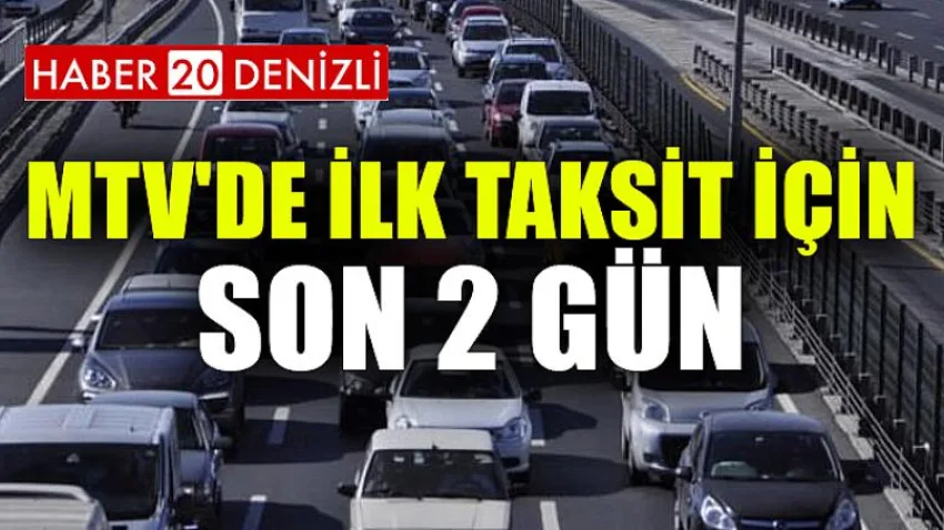 Mtv'de İlk Taksit için Son 2 Gün