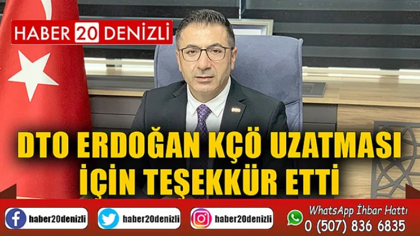 DTO Erdoğan Kçö Uzatması için Teşekkür Etti