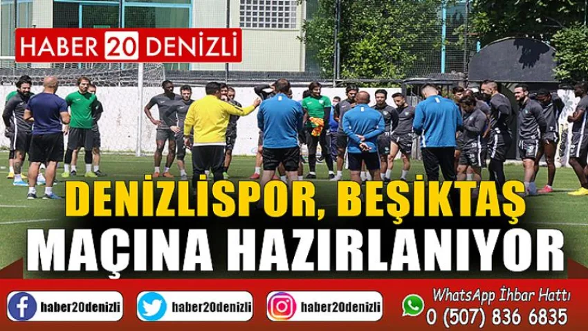 Denizlispor, Beşiktaş maçına hazırlanıyor