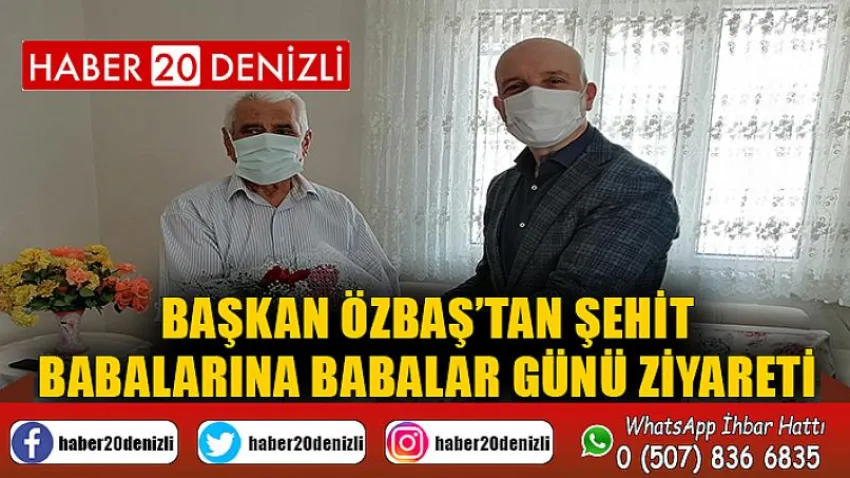 Başkan Özbaş’tan şehit babalarına Babalar Günü ziyareti