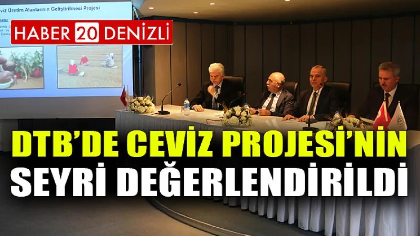 DTB’de Ceviz Projesi’nin Seyri Değerlendirildi
