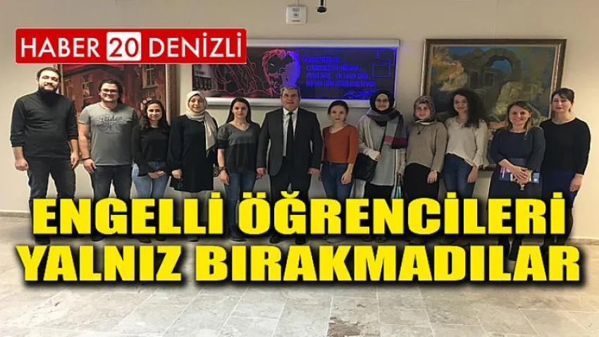 Engelli Öğrencileri Yalnız Bırakmadılar