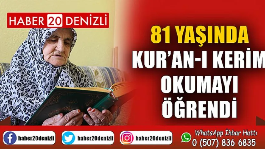 81 yaşında Kur’an-ı Kerim okumayı öğrendi