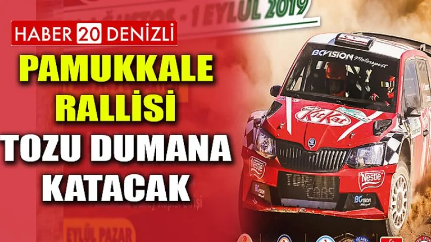 Pamukkale Rallisi, Tozu Dumana Katacak
