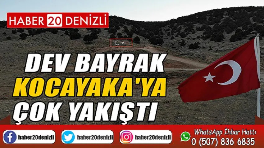 Dev bayrak Kocayaka'ya çok yakıştı