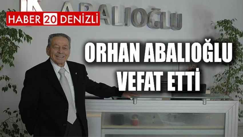 Orhan Abalıoğlu Vefat Etti