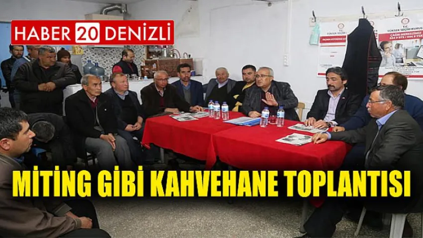 Miting Gibi Kahvehane Toplantısı
