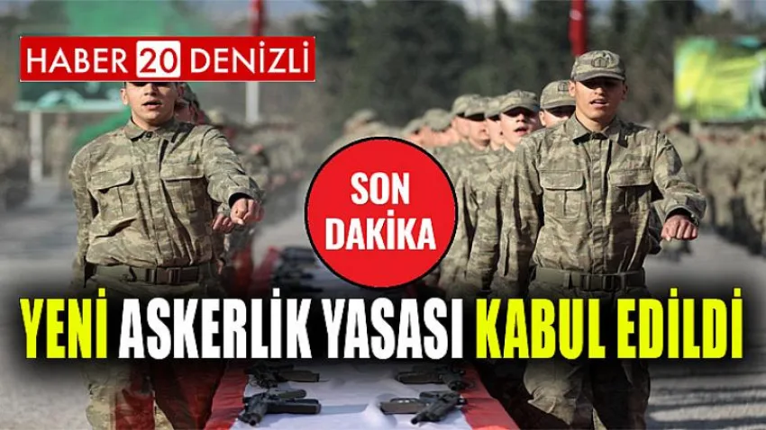 Yeni Askerlik Yasası Kabul Edildi