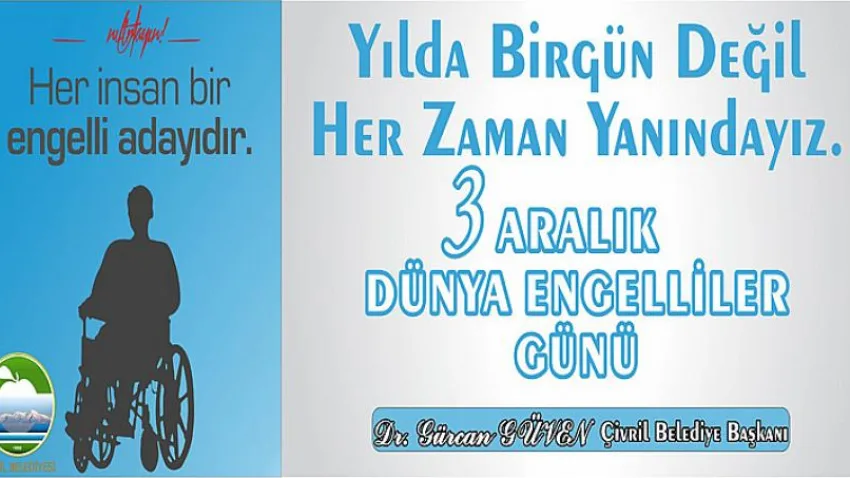 Engelli Vatandaşlar Gönül Dünyamızın Sultanlarıdır
