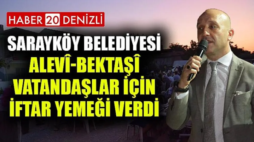 Sarayköy Belediyesi Alevî-Bektaşî vatandaşlar için iftar yemeği verdi