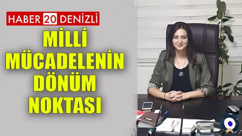 Milli Mücadelenin Dönüm Noktası