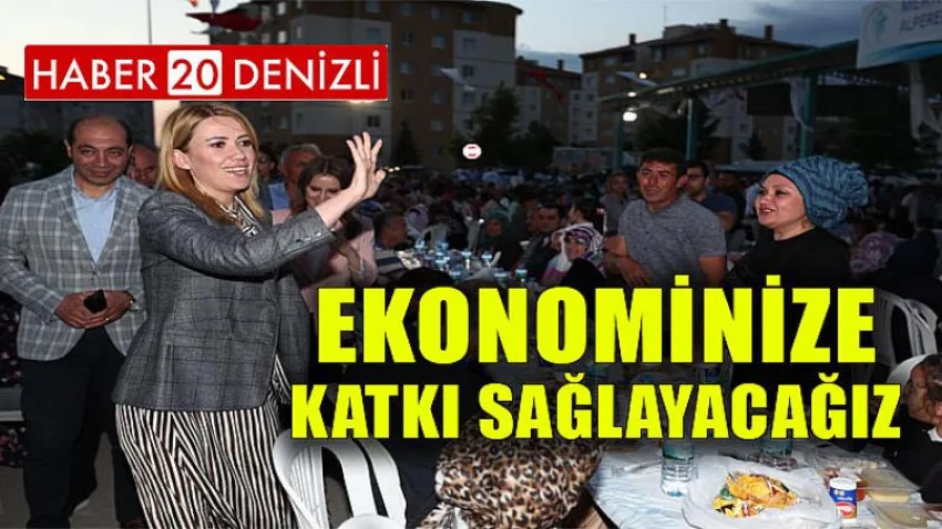 Ekonominize Katkı Sağlayacağız