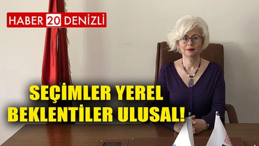 Seçimler Yerel, Beklentiler Ulusal!