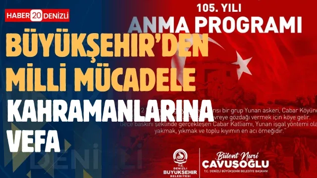 Büyükşehir’den milli mücadele kahramanlarına vefa