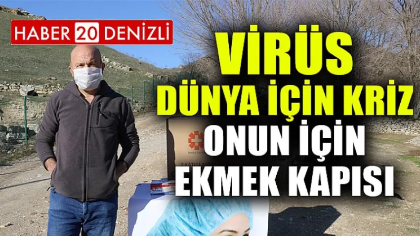 Virüs dünya için kriz, onun için ekmek kapısı