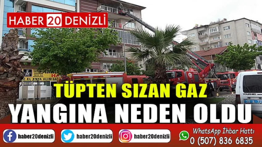 Tüpten sızan gaz yangına neden oldu