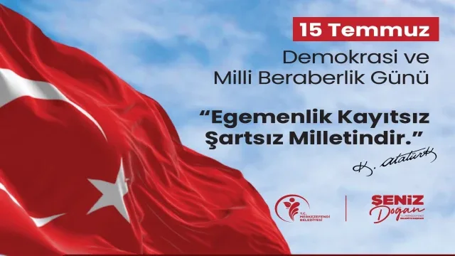 Merkezefendi İlçe Belediyesi 15 Temmuz Demokrasi ve Milli Beraberlik Günü