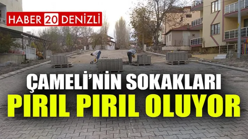 Çameli’nin Sokakları Pırıl Pırıl Oluyor
