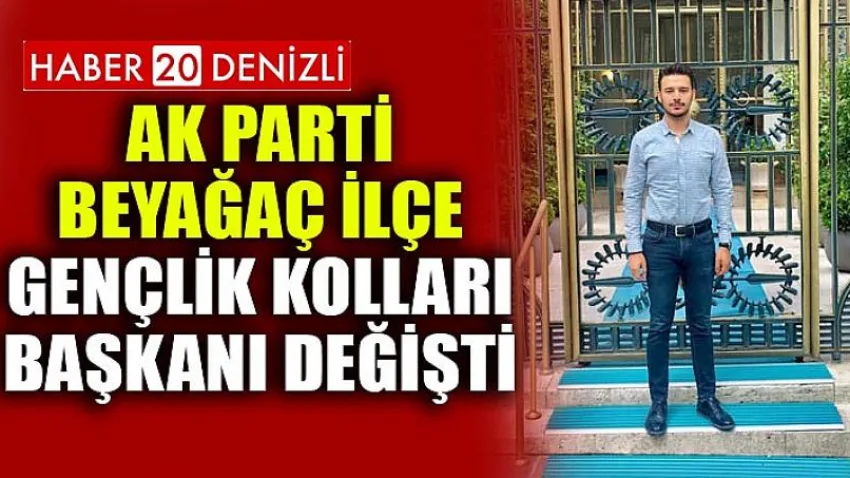 Ak Parti Beyağaç İlçe Gençlik Kolları Başkanı Değişti