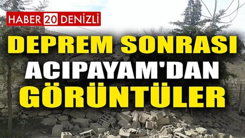 Deprem Sonrası Acıpayam'dan Görüntüler